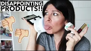 Disappointing Beauty Products! 2018