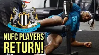 NEWCASTLE UNITED RETURN FOR PRE-SEASON TRAINING!