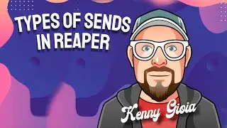 Types of Sends in REAPER