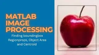 MATLAB regionprops bounding box | centroid | MATLAB Image Processing | Lecture#06