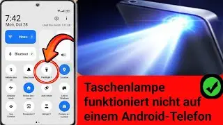So beheben Sie, dass die Taschenlampe auf einem Android-Telefon nicht funktioniert | Problem mit der