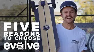 5 Reasons To Choose Evolve Electric Skateboards | Evolve Insider