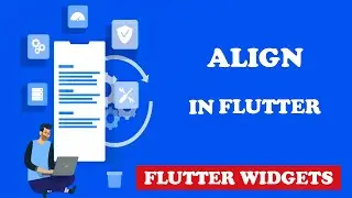 Align Widget in Flutter | Flutter Tutorials