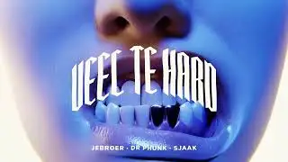 Jebroer x Dr Phunk ft Sjaak - Veel Te Hard