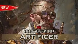 New Artificer | 2024 Player's Handbook | D&D