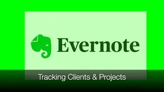 Evernote Basics: Tracking Clients & Projects