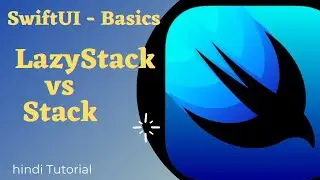 Difference between LazyStack and Stack in SwiftUI | LazyVStack | VStack | Comparison