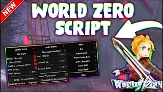*NEW* World Zero Script (PASTEBIN 2023) (AUTOFARM, KILL AURA, SPEED, AUTO SPIN and more)