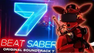 Beat Saber || OST Volume 7 [All Songs]