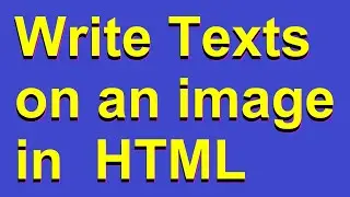 How To Place texts on an image in HTML