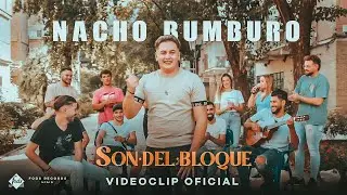 Nacho Bumburo - Son del bloque (Videoclip Oficial)