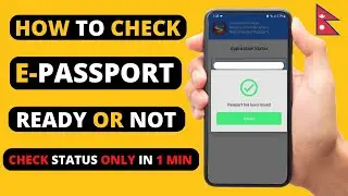 How To Check E Passport is Ready or Not | E-passport Status Nepal - Know Epassport Printed or Not
