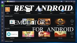 Best Android Emulator For Your PC - Install Bluestack Apps Player