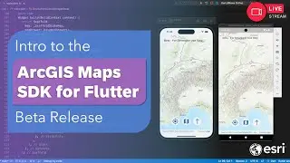 Intro to the ArcGIS Maps SDK for Flutter Beta