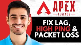 How to Fix Apex Legends Lag, High Ping & Packet Loss (Quick & Easy)