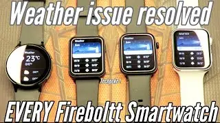 Weather issue resolved 😍 every Smartwatch • fireboltt • Nucleus - Visionary - Atom - Hulk 