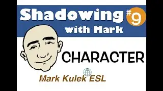 Shadowing with Mark Kulek - Personalities (character) | English Speaking Practice - ESL