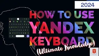 How to use Yandex keyboard  / Best Android keyboard in 2024 