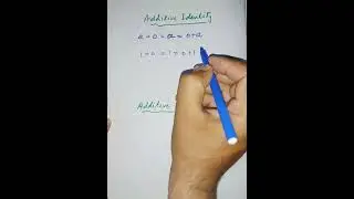 Additive identity ||Additive Inverse #shot#