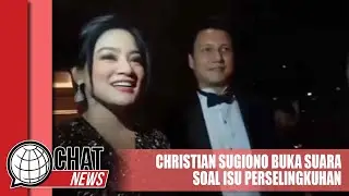 Christian Sugiono Buka Suara Soal Isu Perselingkuhan - Chatnews 14 Mei 2023