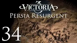 Victoria 3 | Persia Resurgent | Episode 34