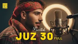 Juz 30 (Juz Amma) Full ✦ Al Quran ✦ Beautiful Quran Recitation ✦ Hijazi