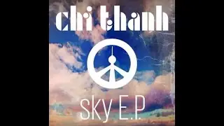 CHI THANH - Kiss The Sky
