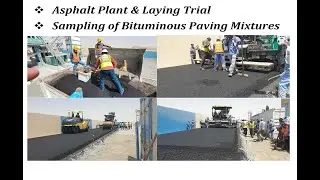 Asphalt Plant & Laying Trial and Sampling of Bituminous Paving Mixtures