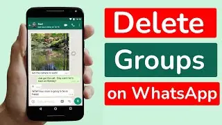 How to Delete WhatsApp Group? - Step By Step Guide