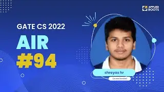 Shreyas Hr- AIR-94 GATE CS 2022 | Course Enrolled | GATE APPLIED ROOTS | Mentor- Pankhuri Bansal