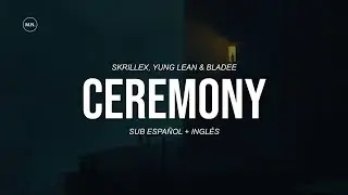 Skrillex, Yung Lean & Bladee - Ceremony || SUB ESPAÑOL + LYRICS