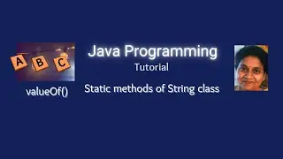 Lesson 71 Strings - Part 13 - static methods of String class