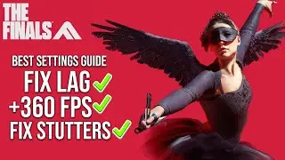 How To Boost Your FPS in THE FINALS (Kill The Lag & Fix Stutters) BEST Settings On Any PC