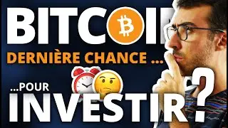 BITCOIN : Dernière chance pour investir ?