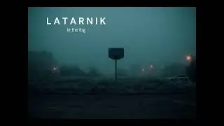Latarnik - In The Fog