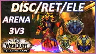 Disc Priest 3v3 Arena Ret Paladin Elemental Shaman | WoW Shadowlands Season 1