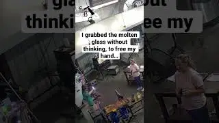 Mistakenly Grabbing Molten Glass (For safety/hazard education, don’t try!) 