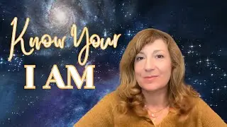 How to Know Your I AM [How to Steps Included]