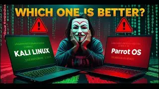 Kali Linux vs Parrot OS: Which OS is Better For Hackers?