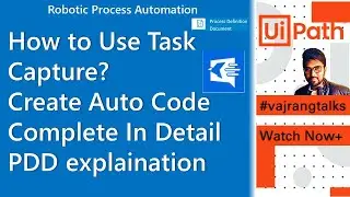 UiPath Task Capture and pdd creation and code creation | download from desp.|