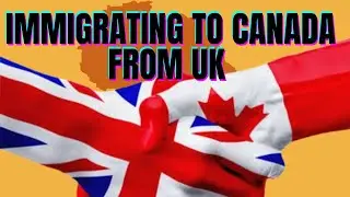 Immigrating to Canada from UK | Canada immigration process from Pakistan