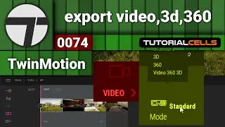 0074. export ( render ) standard video , 360 video , 3d video in twinmotion