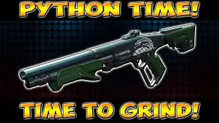 Destiny 2: Grinding For The Python!