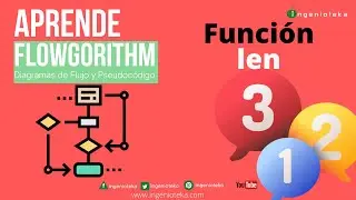 🔃32:Contar caracteres con LEN🤓 |  @Ingenioteka #flowgorithm