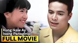 'Kung Ikaw Ay Isang Panaginip' FULL MOVIE | Jolina Magdangal, Leandro Muñoz