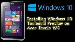 Windows 10 Technical Preview installation/update on tablet (Acer Iconia W4)