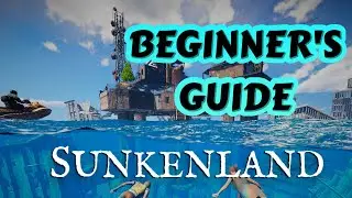 How to Get Good in Sunkenland | Beginner's Guide