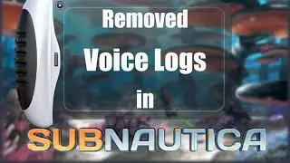 All Removed Voice Logs/Dialogue in Subnautica