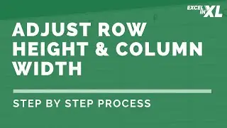 How to Adjust Row Height and Column Width in MS Excel | Step by Step Process