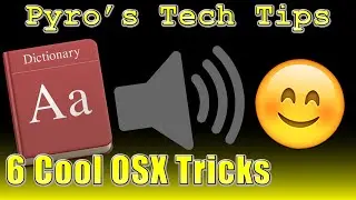 Pyro's Tech Tips - 6 Cool OSX Tricks